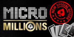 Special freerolls and satellites to Micro Millions XI tournaments for our players
