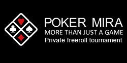 Private $100 freeroll at Poker Mira for our players