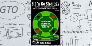 Sit'n Go Strategy by Collin Moshman